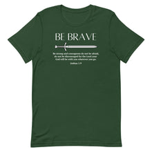 Load image into Gallery viewer, Be Brave T-Shirt
