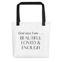 Load image into Gallery viewer, Beautiful Loved &amp; Enough Tote
