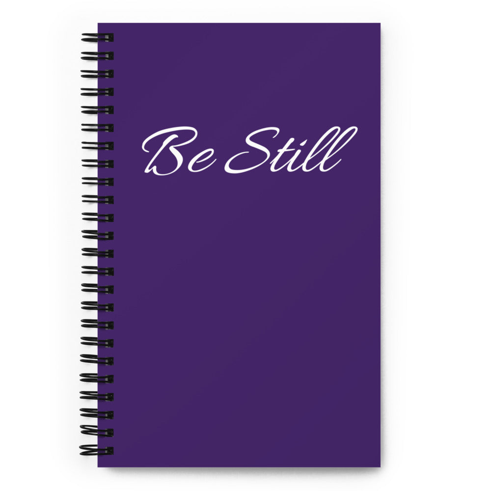 Be Still Spiral Notebook