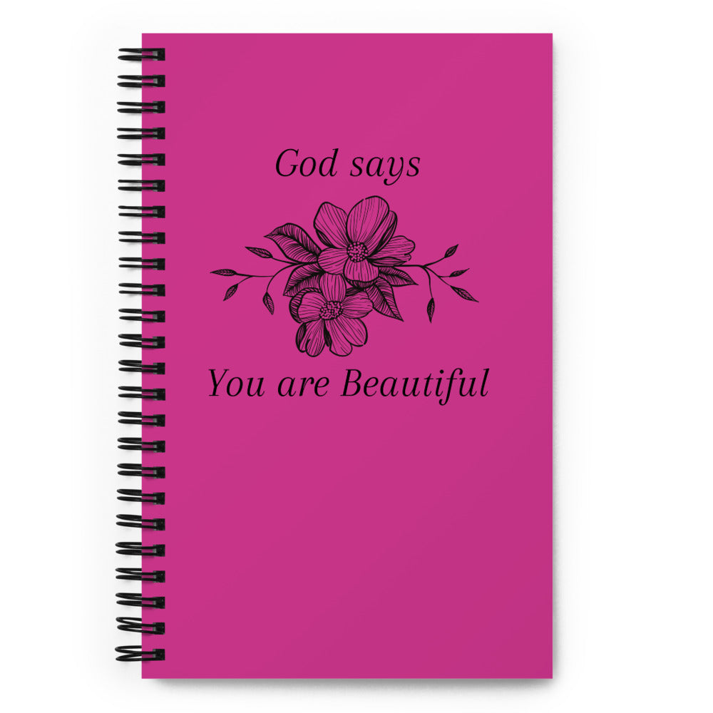 God Says You Are Beautiful Spiral Notebook
