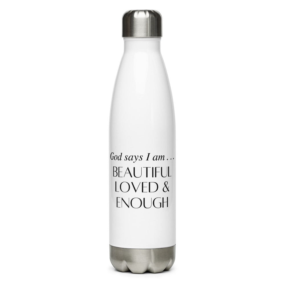 Beautiful Loved & Enough Steel Water Bottle