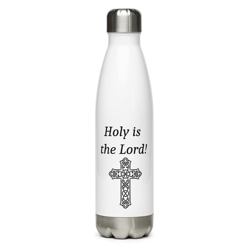 Holy Is The Lord Steel Water Bottle