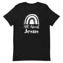 Load image into Gallery viewer, All About Jesus T-Shirt
