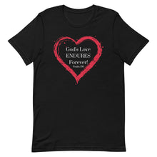 Load image into Gallery viewer, God&#39;s Love Endures T-Shirt
