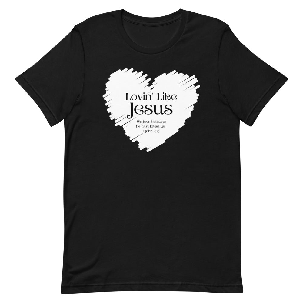 Lovin Like Jesus T-Shirt