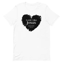 Load image into Gallery viewer, Lovin Like Jesus T-Shirt
